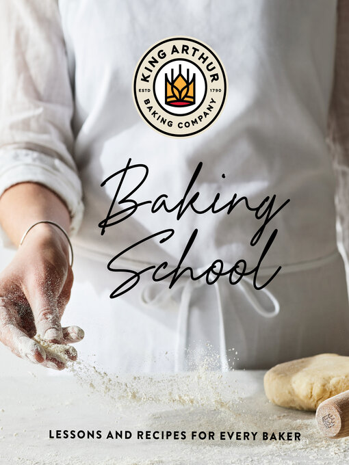 Title details for The King Arthur Baking School by Countryman Press - Wait list